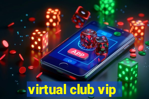 virtual club vip